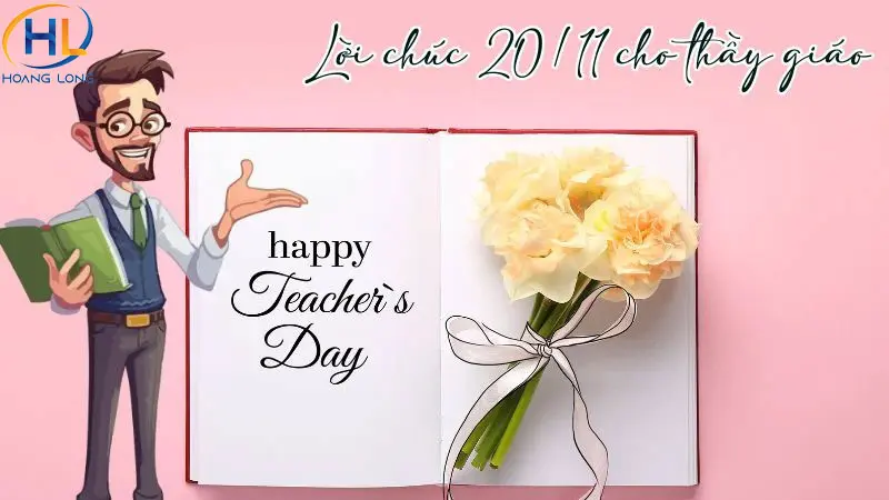 Gợi ý 100+ lời chúc 20/11 thầy giáo chủ nhiệm, thầy hiệu trưởng ý nghĩa